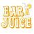 Ear Juice